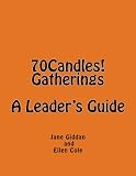 70Candles! Gatherings A Leader's Guide