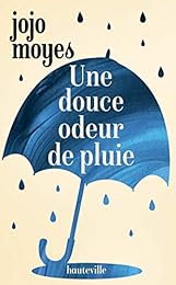 Une douce odeur de pluie