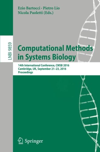 Computational Methods in Systems Biology: 14th International Conference, CMSB 2016, Cambridge, UK, September 21-23, 2016, Proceedings (Lecture Notes in Computer Science)