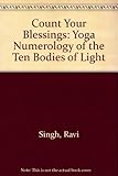 Count Your Blessings: Yoga Numerology of the Ten Bodies of Light by 