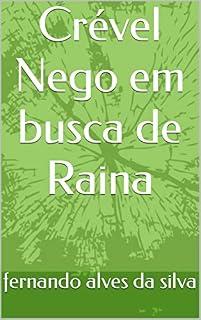 Livro Crével Nego em busca de Raina