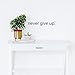 Imprinted Designs Never Give Up.. Over The Door Vinyl Wall Decal Sticker Art
