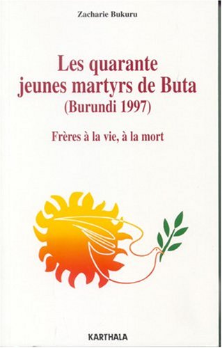 Les quarante jeunes martyrs de Buta (Burundi 1997) by (Paperback)