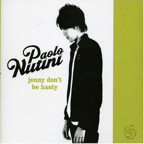Nutini Paolo Jenny Don T Be Hasty Amazon Com Music