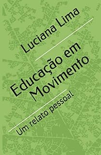 Livro Educação em Movimento: Um relato pessoal