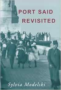 Port Said Revisited Sylvia Modelski 9780967623009