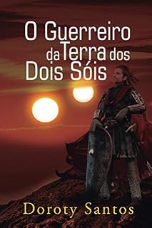 Livro O Guerreiro da Terra dos Dois Sóis