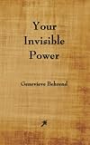 Your Invisible Power