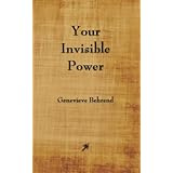 Your Invisible Power