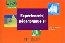 Expérience(s) pédagogique(s) pour la réussite scolaire