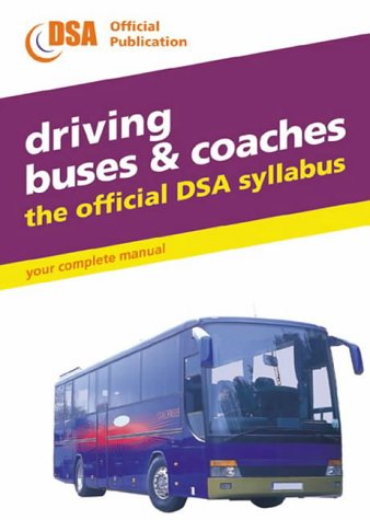 Driving Buses and Coaches: The Official DSA Syllabus
