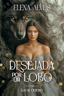 Livro DESEJADA POR UM LOBO : Lua de Outono (Luas das Estações)
