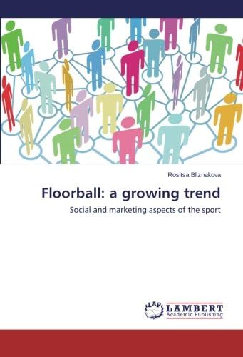 Floorball: a growing trend: Social and marketing aspects of the sport