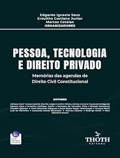 Livro PESSOA, TECNOLOGIA E DIREITO PRIVADO: Memórias das agendas de Direito Civil Constitucional