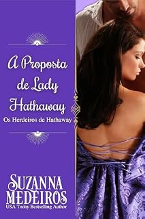 Livro A Proposta de Lady Hathaway (Os Herdeiros de Hathaway Livro 1)