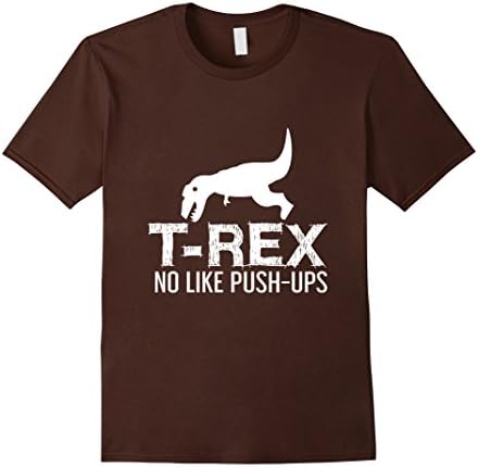 Men's T-Rex No Like Push-Ups - Funny Dinosaur Shirt Medium Brown
