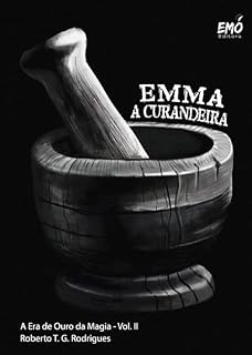 Livro Emma, A Curandeira (A Era de Ouro da Magia Livro 2)