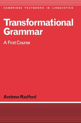 Transformational Grammar: A First Course (Cambridge Textbooks in Linguistics)