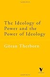 The Ideology of Power and the Power of Ideology (Verso Classics)