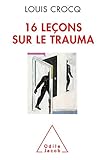 Seize leçons sur le trauma by