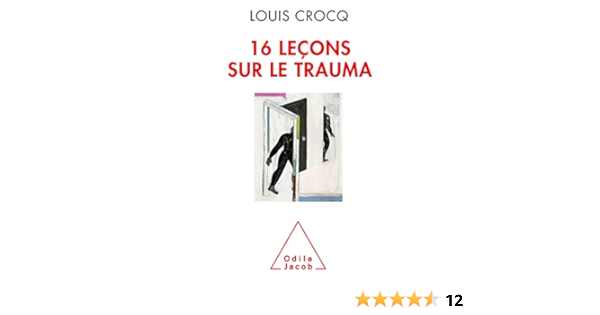 16 Lecons Sur Le Trauma Oj Psychologie French Edition Crocq Louis Amazon Com Books