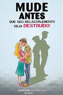 Livro Mude antes que seu relacionamento seja destruído!