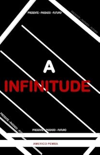 Livro A INFINITUDE: Passado - Presente -Futuro