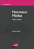 Nouveaux Medias: mode d'emploi (e-management) (French Edition) by Dominique Gany