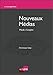 Nouveaux Medias: mode d'emploi (e-management) (French Edition) by Dominique Gany