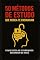 Livro 50 MÉTODOS DE ESTUDO QUE NUNCA TE ENSINARAM: Manual Científico para Otimização da Aprendizagem