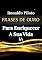 Livro FRASES DE OURO Para Enriquecer A Sua Vida: (Livro autoajuda, enriquecimento, fama, reprogramação mental, poder do inconsciente)