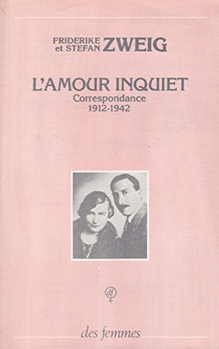 L'Amour inquiet : Correspondance 1912-1942 by (Paperback)