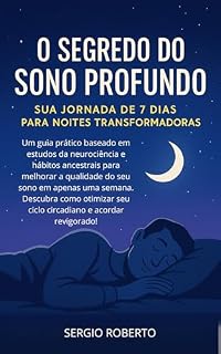 Livro O Segredo do Sono Profundo: Sua Jornada de 7 Dias para Noites Transformadoras