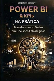 Livro Power Bi e KPI's na Prática: Transformando Dados em Decisões Estratégicas