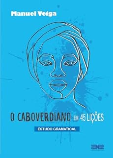 Livro O Caboverdiano em 45 Lições: Estudo Gramatical
