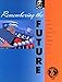 Remembering the Future: The New York World's Fair from 1939 to 1964 by 