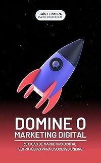 Livro 30 Dicas de Marketing Digital: Estratégias para o Sucesso Online