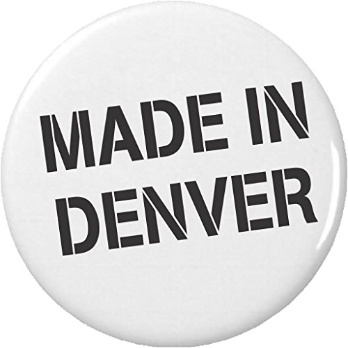 Made in Denver 2.25' Large Pinback Button Pin Born Raised Pride Colorado