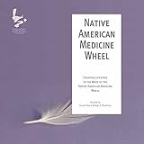 Image de Native American Medicine Wheel Decoder: Creating Lifespace in the Ways of the Native American Medicine Wheel Home Decorating