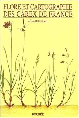 Amazon Fr Flore Et Cartographie Des Carex De France Duhamel Gerard Livres