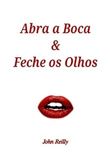 Livro Abra A Boca E Feche Os Olhos