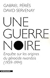 Une guerre noire (French Edition) by David Servenay Gabriel Peries