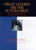 Image de Great Leaders See the Future First: Taking Your Organization to the Top in Five Revolutionary Steps