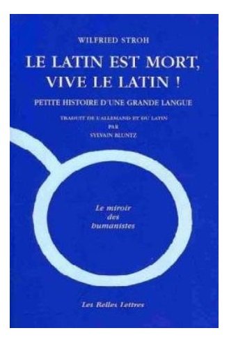 Le  latin est mort, vive le latin !