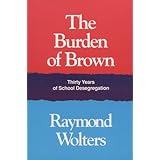 The Burden of Brown: Thirty Years of School Desegregation