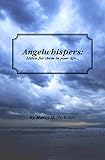 Angelwhispers: Listen for them in your life by Ms Marcy D Nicholas