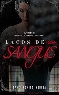 Livro Laços De Sangue: Dance comigo, Veneza. (Quente Demais)