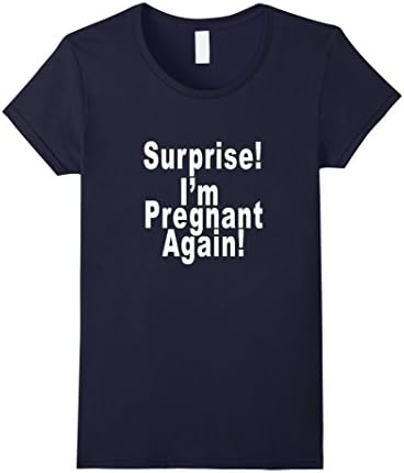 Womens Surprise I'm Pregnant Again T-Shirt Large Navy