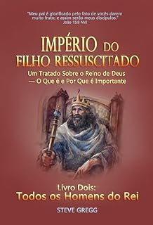 Livro Império do Filho Ressuscitado: Livro Dois: Todos os Homens do Rei