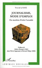 Journalisme, mode d'emploi